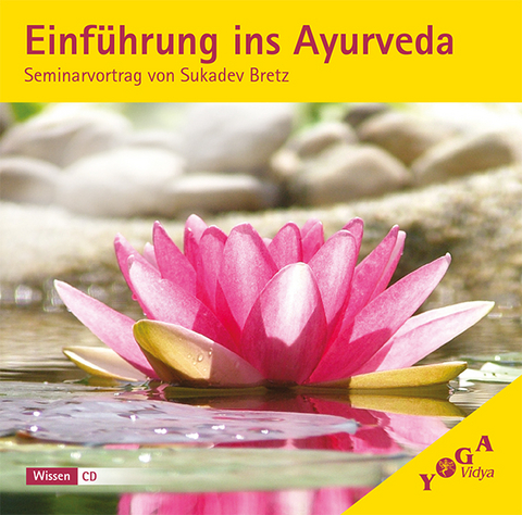 Einf&uuml;hrung ins Ayurveda - Sukadev V Bretz