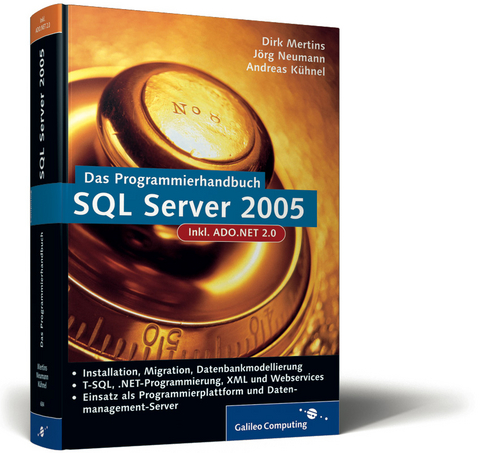 Das Programmierhandbuch SQL Server 2005 - Dirk Mertins, J&ouml;rg Neumann, Andreas K&uuml;hnel