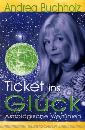 Ticket ins Gl&uuml;ck - Andrea Buchholz
