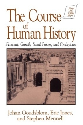 The Course of Human History: - Johan Goudsblom, David M Jones, Stephen Mennell