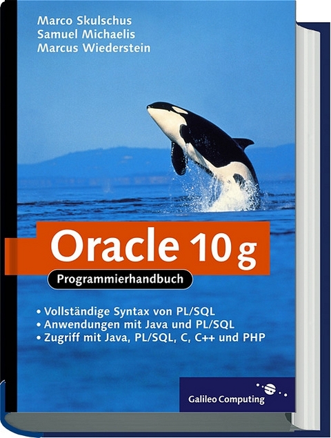 Oracle 10g - Marcus Wiederstein, Marco Skulschus, Samuel Michaelis