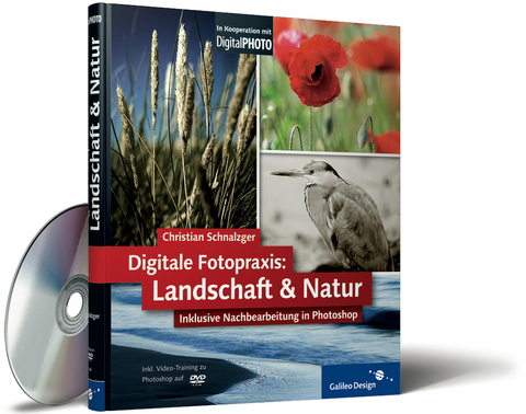 Digitale Fotopraxis &ndash; Landschaft und Natur - Christian Schnalzger
