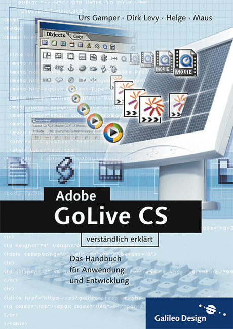Adobe GoLive CS - Urs Gamper, Dirk Levy, Helge Maus