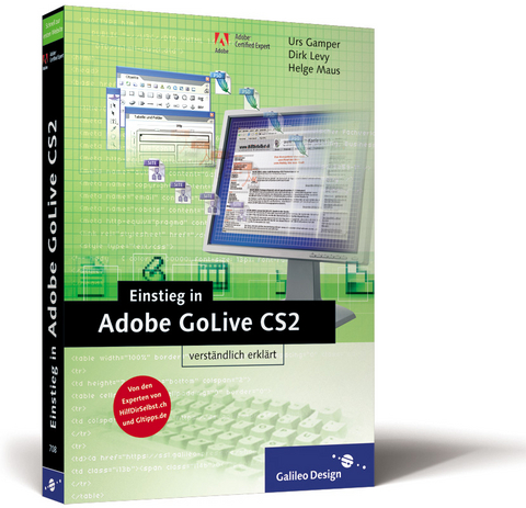 Einstieg in GoLive CS2 - Urs Gamper, Dirk Levy, Helge Maus