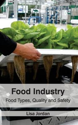 Food Industry: Food Types, Quality and Safety - 