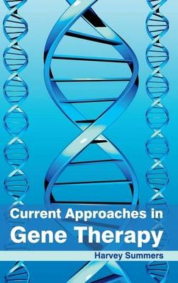 Current Approaches in Gene Therapy - 
