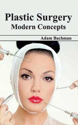 Plastic Surgery: Modern Concepts - 
