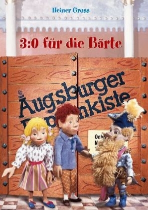 Augsburger Puppenkiste: 3:0 für die Bärte - Heiner Gross