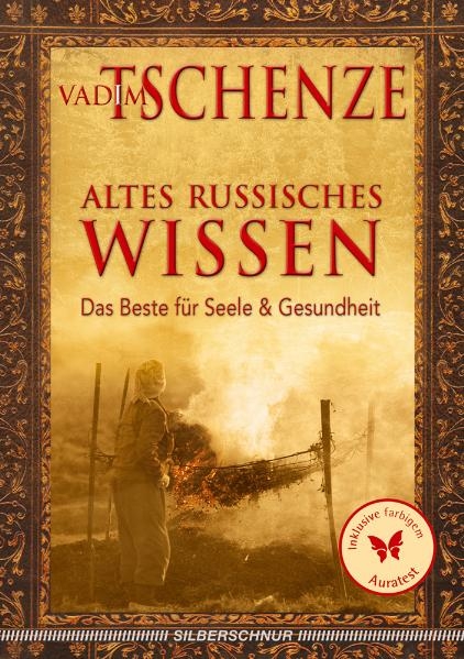 Altes russisches Wissen - Vadim Tschenze