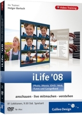iLife ’08: iPhoto, iMovie, iDVD, GarageBand, iWeb und iTunes - Holger Bartsch