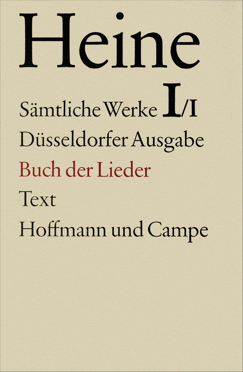 S&auml;mtliche Werke. Historisch-kritische Gesamtausgabe der Werke. D&uuml;sseldorfer Ausgabe / Buch der Lieder - Heinrich Heine