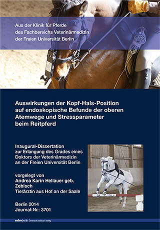 Auswirkungen der Kopf-Hals-Position auf endoskopische Befunde der oberen Atemwege und Stressparameter beim Reitpferd