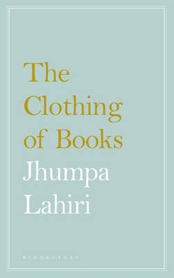 Clothing of Books -  Jhumpa Lahiri