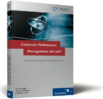 Corporate Performance Management mit SAP - Norbert Egger, Marc Friedrichsen, Christoph Haldi