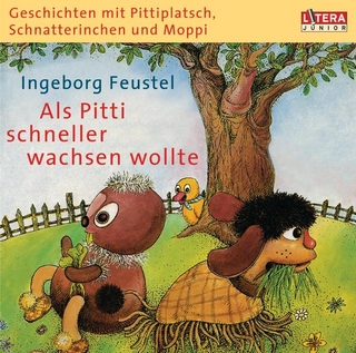 Geschichten mit Pittiplatsch, Schnatterinchen und Moppi - 