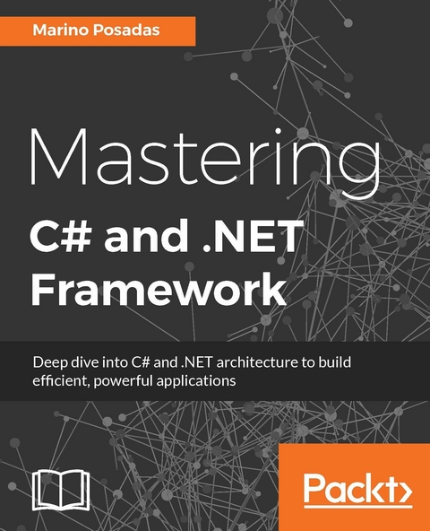 Mastering C# and .NET Framework -  Posadas Marino Posadas