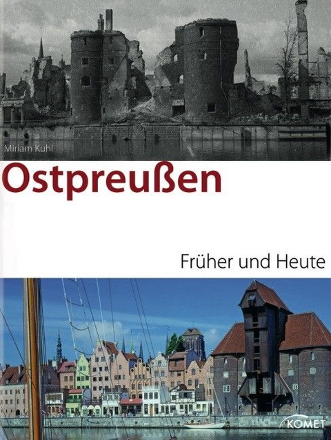 Ostpreu&szlig;en fr&uuml;her und heute