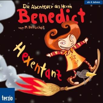 Die Abenteuer des Herrn Benedict: Hexentanz - Martin Baltscheit