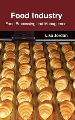 Food Industry: Food Processing and Management - 