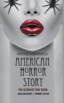 American Horror Story - The Ultimate Quiz Book -  Jack Goldstein