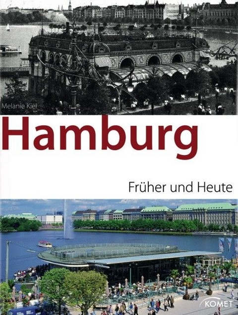 Hamburg fr&uuml;her und heute