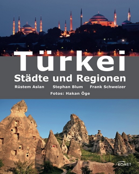 T&uuml;rkei - St&auml;dte und Regionen - Frank Schweizer, Stephan W Blum, R&uuml;stem Aslan
