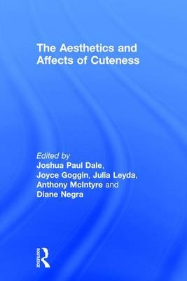 Aesthetics and Affects of Cuteness - 