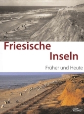 Friesische Inseln früher und heute