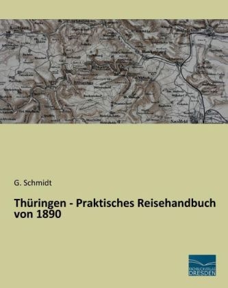 Th&uuml;ringen - Praktisches Reisehandbuch von 1890 - 