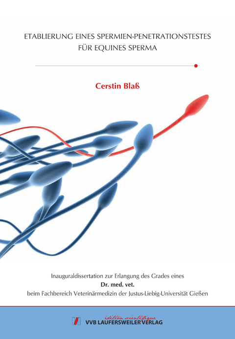 ETABLIERUNG EINES SPERMIEN-PENETRATIONSTESTES F&Uuml;R EQUINES SPERMA - Cerstin Bla&szlig;