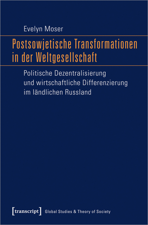 Postsowjetische Transformationen in der Weltgesellschaft - Evelyn Moser
