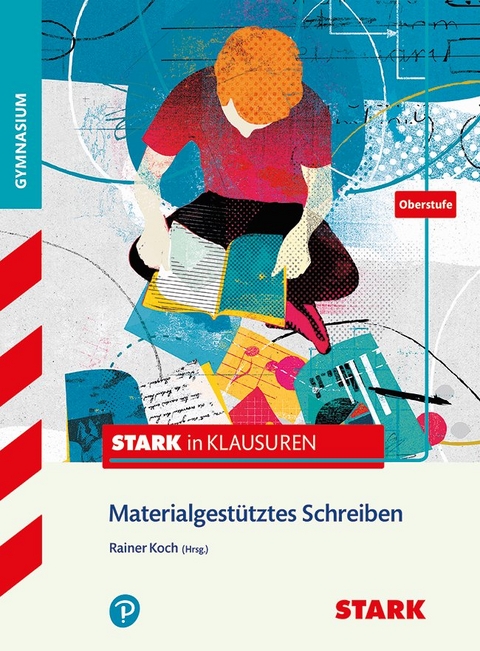 STARK Stark in Deutsch - Oberstufe - Materialgest&uuml;tztes Schreiben - Rainer Koch, Lothar Adam, Frank Lunkenheimer
