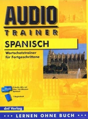 Audio- Trainer Aufbauwortschatz Spanisch. 2 Cassetten.