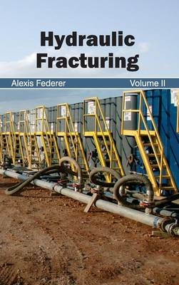 Hydraulic Fracturing: Volume II