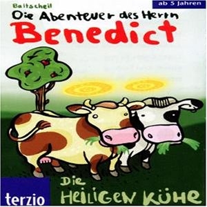Die Abenteuer des Herrn Benedict: Die heiligen K&uuml;he - Martin Baltscheit