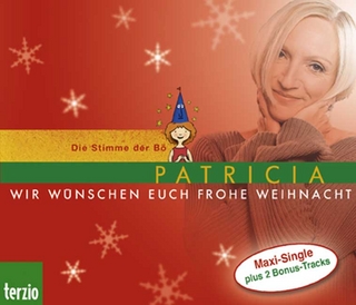 Patricia: Wir wünschen euch frohe Weihnacht