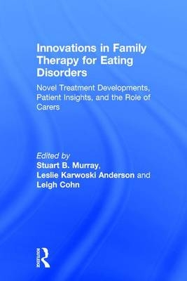 Innovations in Family Therapy for Eating Disorders - 