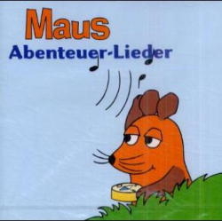 Maus Abenteuer-Lieder, 1 Audio-CD