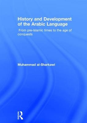 History and Development of the Arabic Language -  Muhammad al-Sharkawi
