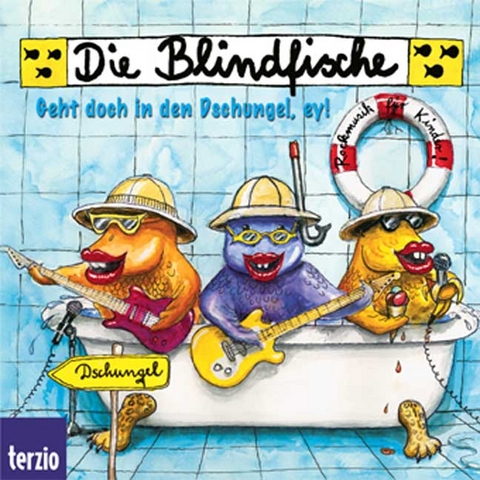 Die Blindfische: Geht doch in den Dschungel, ey!