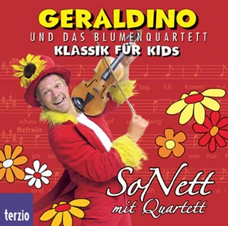Geraldino und das Blumenquartett: SoNett mit Quartett