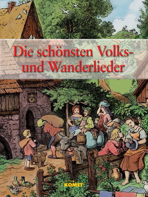 Die sch&ouml;nsten Volks- und Wanderlieder