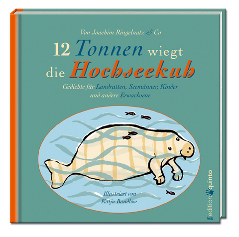 12 Tonnen wiegt die Hochseekuh - Joachim Ringelnatz