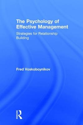Psychology of Effective Management -  Fred Voskoboynikov