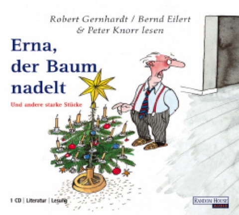 Erna, der Baum nadelt - Robert Gernhardt