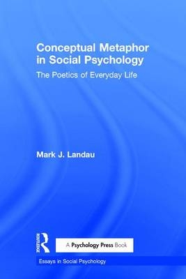 Conceptual Metaphor in Social Psychology -  Mark J. Landau