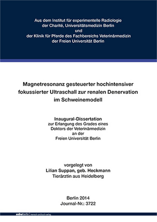 Magnetresonanz gesteuerter hochintensiver fokussierter Ultraschall zur renalen Denervation im Schweinemodell