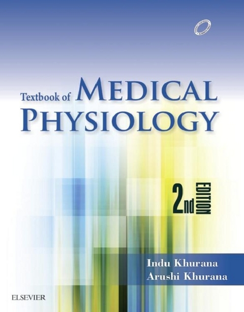 Textbook of Medical Physiology - E-book -  Arushi Khurana,  Indu Khurana