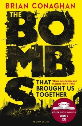 Bombs That Brought Us Together -  Brian Conaghan