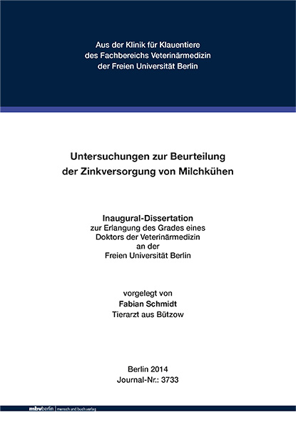 Untersuchungen zur Beurteilung der Zinkversorgung von Milchk&uuml;hen - Fabian Schmidt